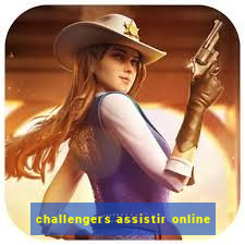 challengers assistir online